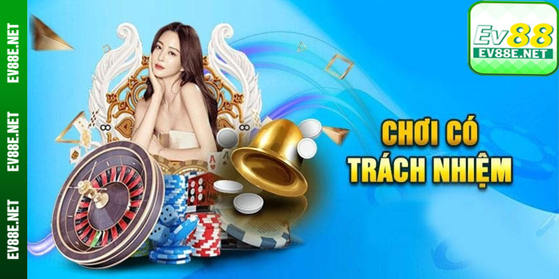 Giới thiệu về quy định chơi có trách nhiệm