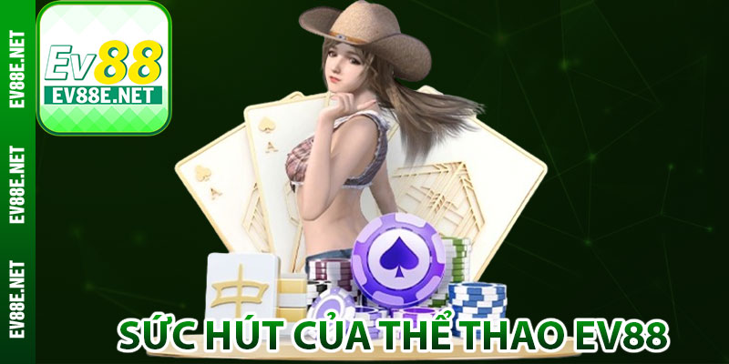 sức hút của thể thao Ev88